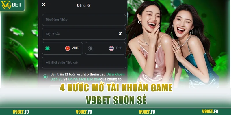 4 buoc mo tai khoan game v9bet suon se 4 bước mở tài khoản game V9bet suôn sẻ
