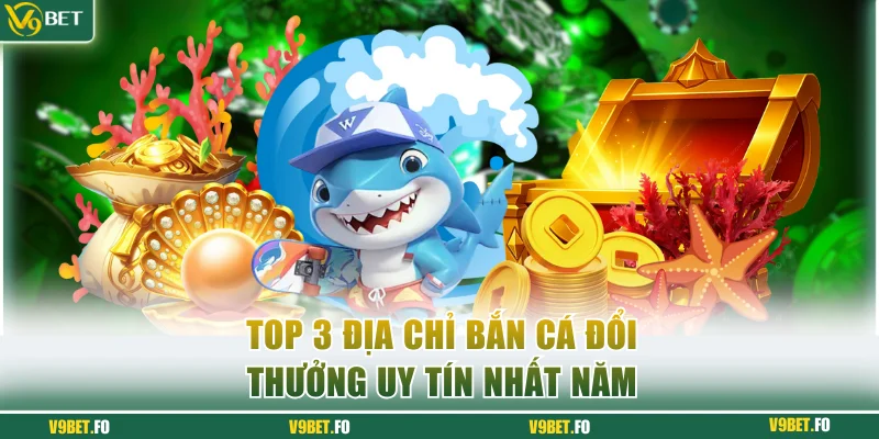 ban ca doi thuong bắn cá đổi thưởng