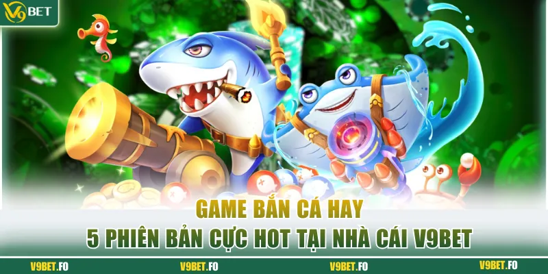 Game bắn cá hay