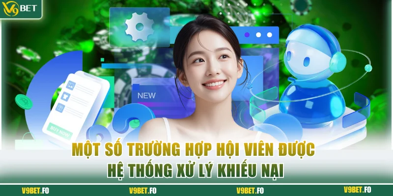 Một số trường hợp hội viên được hệ thống xử lý khiếu nại