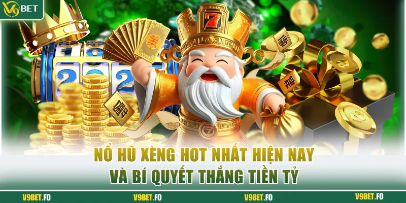 no hu xeng v9bet Nổ hũ xèng